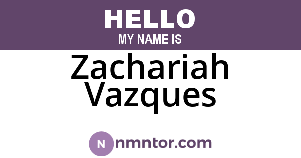 Zachariah Vazques