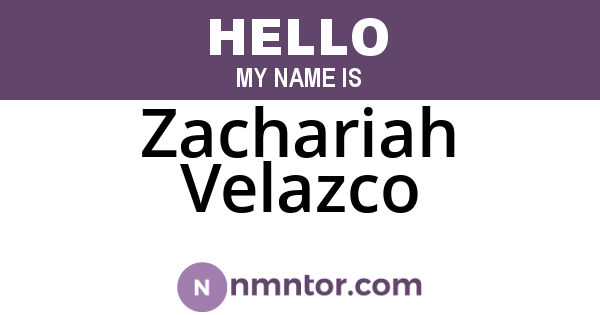 Zachariah Velazco