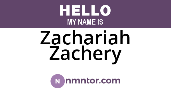 Zachariah Zachery