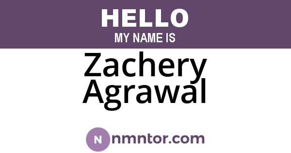 Zachery Agrawal