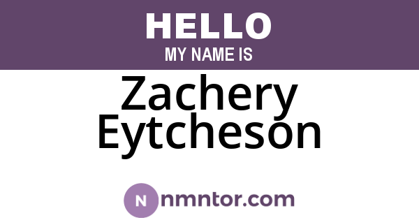 Zachery Eytcheson