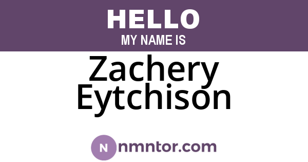 Zachery Eytchison