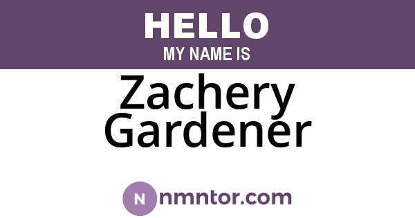 Zachery Gardener