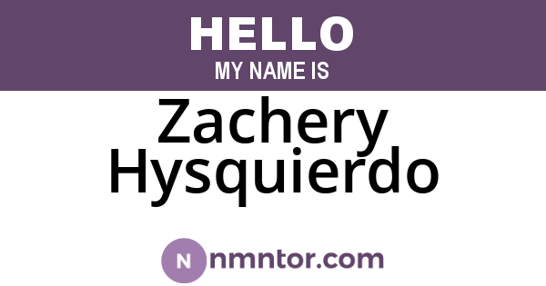 Zachery Hysquierdo