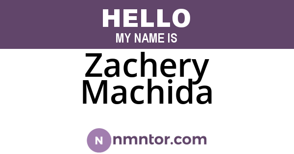 Zachery Machida