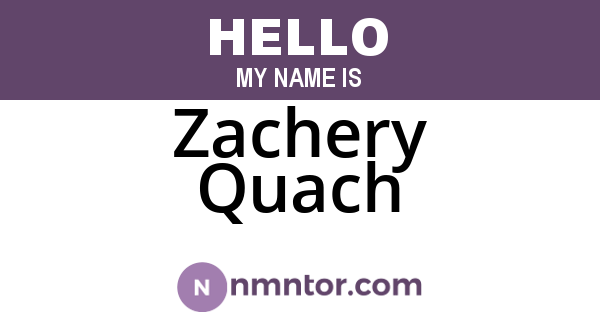 Zachery Quach