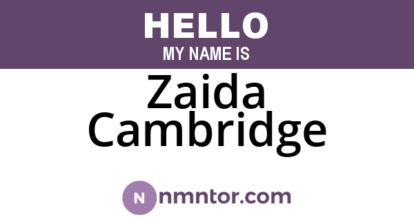 Zaida Cambridge