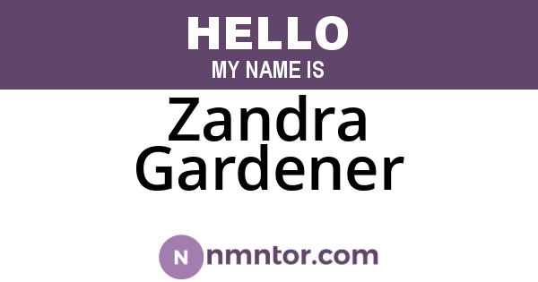 Zandra Gardener
