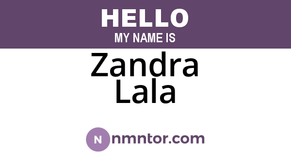 Zandra Lala
