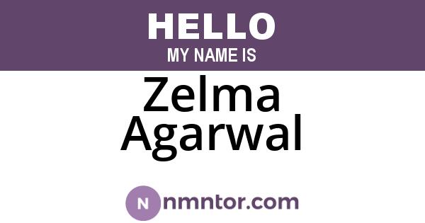 Zelma Agarwal