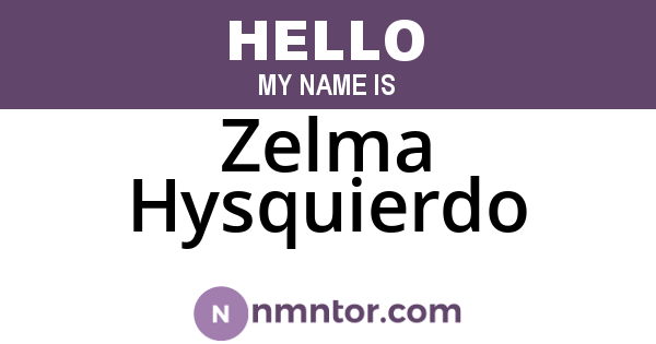 Zelma Hysquierdo