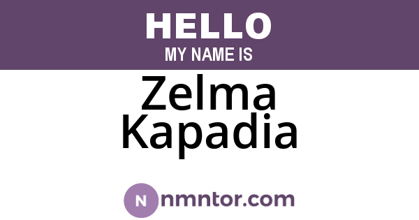 Zelma Kapadia