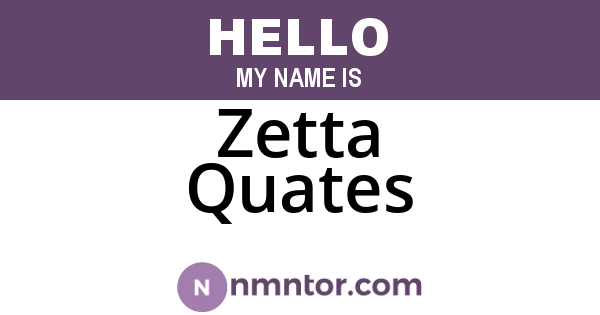 Zetta Quates