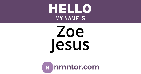 Zoe Jesus