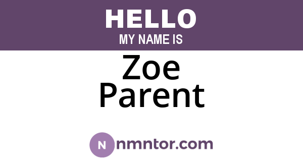 Zoe Parent