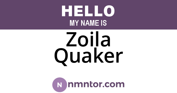 Zoila Quaker