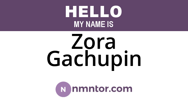 Zora Gachupin