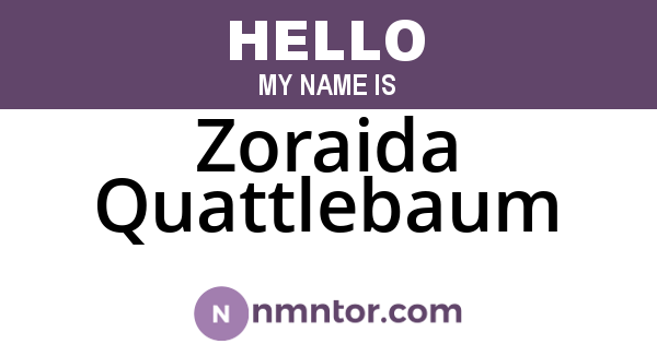 Zoraida Quattlebaum