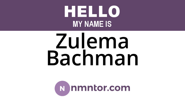 Zulema Bachman