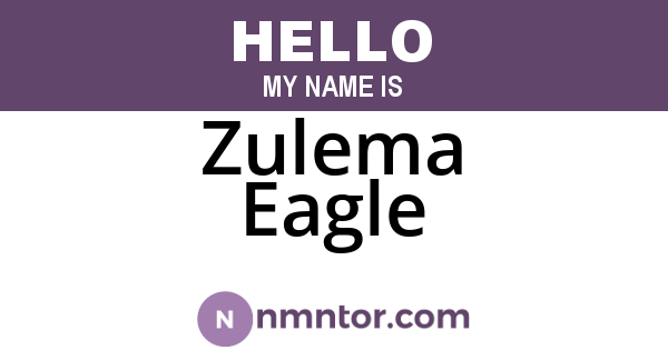 Zulema Eagle