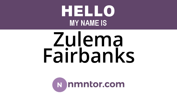 Zulema Fairbanks