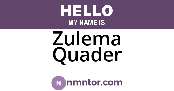 Zulema Quader