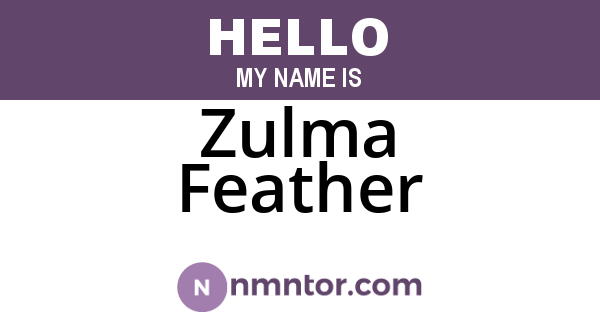 Zulma Feather