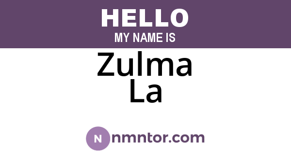 Zulma La