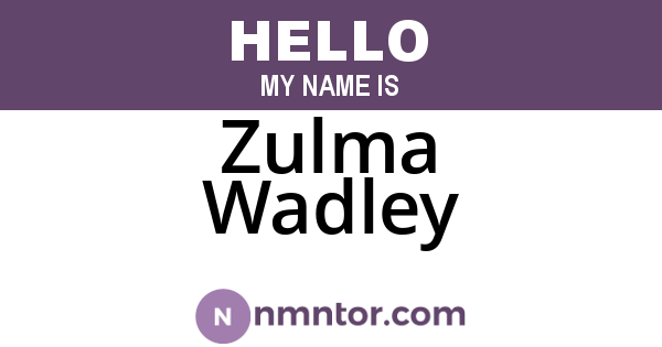 Zulma Wadley